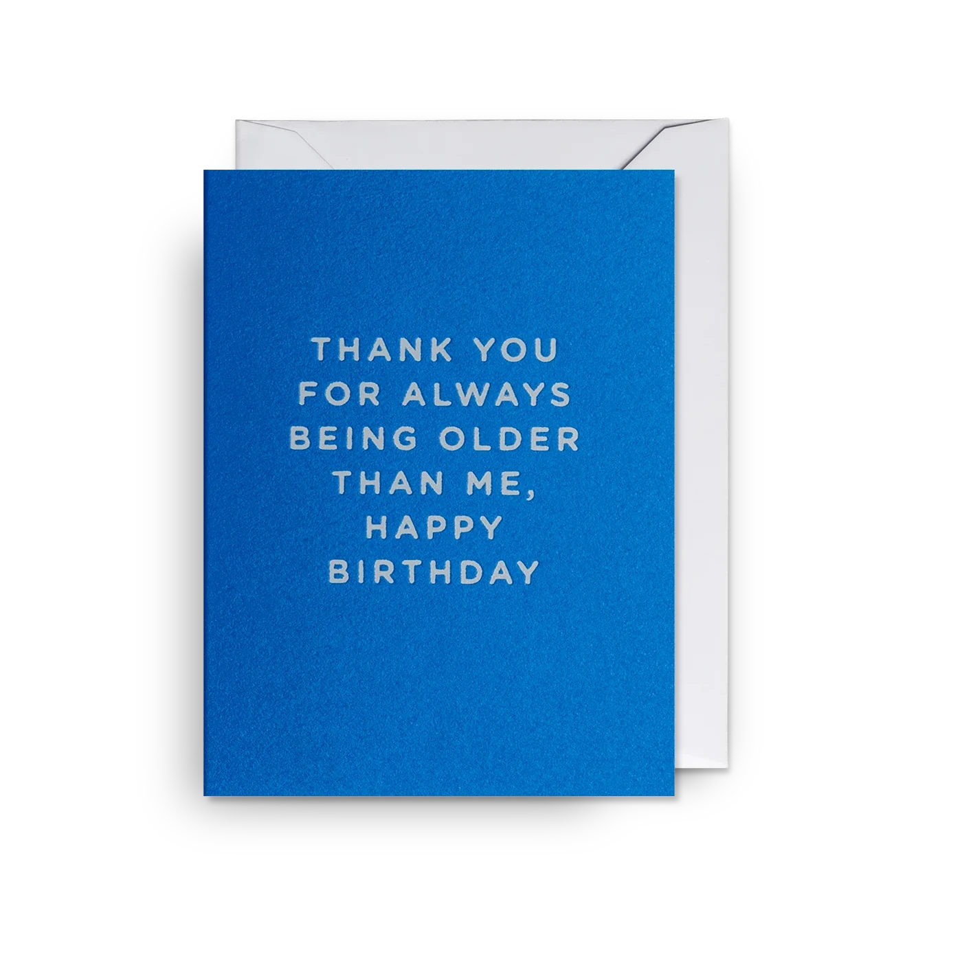 Thank You For Always Being Older Mini Card