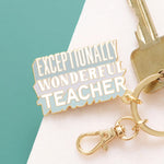Load image into Gallery viewer, Exceptionally Wonderful Teacher Keyring
