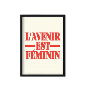 L'avenir Est Féminin Giclee Art Print - A3